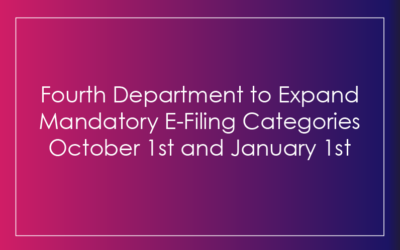 Fourth Department to Expand Mandatory E-Filing Categories October 1st and January 1st