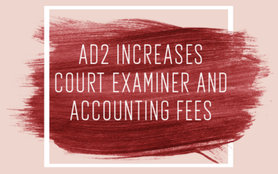 The Appellate Division, Second Department, Increases Court Examiner and Accounting Fees